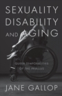 Sexuality, Disability, and Aging : Queer Temporalities of the Phallus - Book