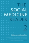 The Social Medicine Reader, Volume II, Third Edition : Differences and Inequalities - Book