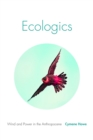Ecologics : Wind and Power in the Anthropocene - Book