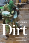 Histories of Dirt : Media and Urban Life in Colonial and Postcolonial Lagos - Book