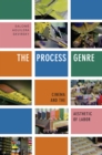 The Process Genre : Cinema and the Aesthetic of Labor - Book