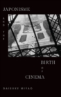 Japonisme and the Birth of Cinema - Book