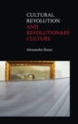 Cultural Revolution and Revolutionary Culture - Book