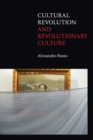 Cultural Revolution and Revolutionary Culture - Book