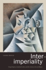 Inter-imperiality : Vying Empires, Gendered Labor, and the Literary Arts of Alliance - Book