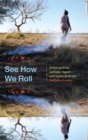 See How We Roll : Enduring Exile between Desert and Urban Australia - Book