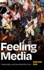 Feeling Media : Potentiality and the Afterlife of Art - Book