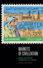 Markets of Civilization : Islam and Racial Capitalism in Algeria - Book