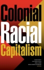 Colonial Racial Capitalism - Book