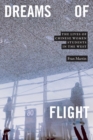 Dreams of Flight : The Lives of Chinese Women Students in the West - Book