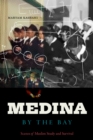 Medina by the Bay : Scenes of Muslim Study and Survival - Book