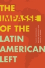 The Impasse of the Latin American Left - eBook