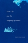 River Life and the Upspring of Nature - eBook