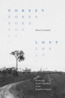 Forest Lost : Producing Green Capitalism in the Brazilian Amazon - Book