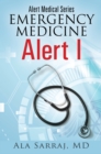 Alert Medical Series: Emergency Medicine Alert I - eBook