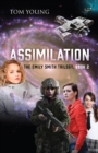 Assimilation : The Emily Smith Trilogy, Book 2 - eBook