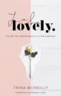 La La Lovely : The Art of Finding Beauty in the Everyday - Book