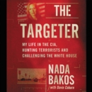 The Targeter LIB/E : My Life in the CIA, Hunting Terrorists and Challenging the White House - Book
