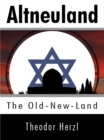 Altneuland: The Old-New-Land - eBook