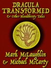 Dracula Transformed & Other Bloodthirsty Tales - eBook