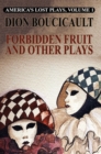America's Lost Plays, Vol. I: Forbidden Fruit and Other Plays - eBook