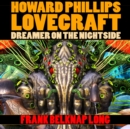 Howard Phillips Lovecraft: Dreamer on the Nightside - eAudiobook
