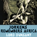Jorkens Remembers Africa - eAudiobook