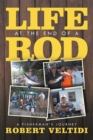 Life at the End of a Rod : A Fisherman'S Journey - eBook