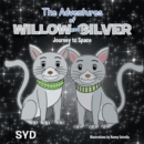 The Adventures of Willow and Silver : Journey to Space - eBook