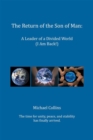The Return of the Son of Man : A Leader of a Divided World (I Am Back!) - eBook