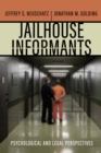 Jailhouse Informants : Psychological and Legal Perspectives - Book