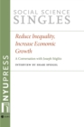 Reduce Inequality, Increase Economic Growth : A Conversation with Joseph Stiglitz - eBook