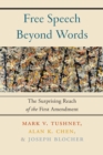 Free Speech Beyond Words : The Surprising Reach of the First Amendment - Book