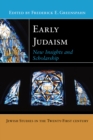 Early Judaism : New Insights and Scholarship - Book