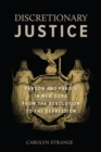 Discretionary Justice : Pardon and Parole in New York from the Revolution to the Depression - eBook