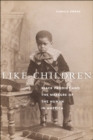 Like Children : Black Prodigy and the Measure of the Human in America - eBook