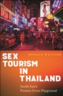 Sex Tourism in Thailand : Inside Asia’s Premier Erotic Playground - Book