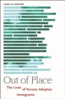 Out of Place : The Lives of Korean Adoptee Immigrants - eBook