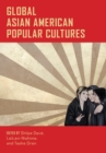 Global Asian American Popular Cultures - Book
