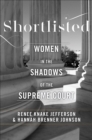 Shortlisted : Women in the Shadows of the Supreme Court - eBook