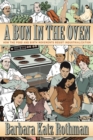 A Bun in the Oven : How the Food and Birth Movements Resist Industrialization - eBook