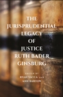 The Jurisprudential Legacy of Justice Ruth Bader Ginsburg - Book