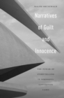 Narratives of Guilt and Innocence : The Power of Storytelling in Wrongful Conviction Cases - Book
