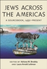 Jews Across the Americas : A Sourcebook, 1492-Present - eBook