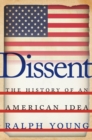 Dissent : The History of an American Idea - Book
