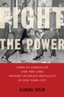 Fight the Power : African Americans and the Long History of Police Brutality in New York City - eBook
