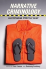 Narrative Criminology : Understanding Stories of Crime - Book
