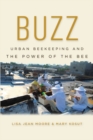 Buzz : Urban Beekeeping and the Power of the Bee - Book