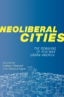 Neoliberal Cities : The Remaking of Postwar Urban America - Book