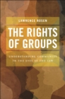 The Rights of Groups : Understanding Community in the Eyes of the Law - eBook